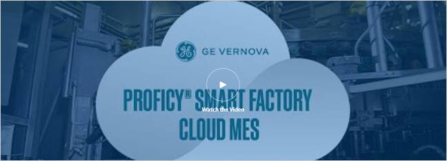 Overcome Manufacturing Challenges with Proficy® Smart Factory – Cloud MES on AWS