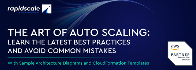 The Art of Auto Scaling: Learn the Latest Best Practices And Avoid Common Mistakes