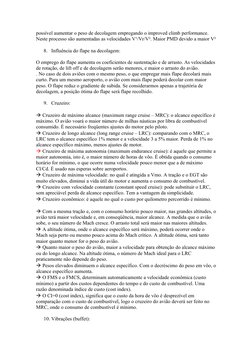 possível aumentar o peso de decolagem empregando o improved climb performance. 
Neste processo são aumentadas as velocidades