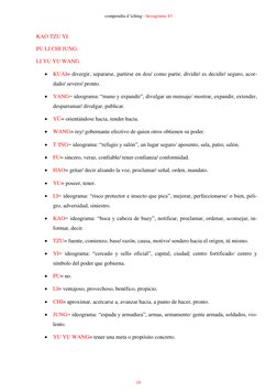 compendiu d´iching - hexagrama 43 
10 
KAO TZU YI. 
PU LI CHI JUNG. 
LI YU YU WANG. 
 KUAI= divergir, separarse, partirse en