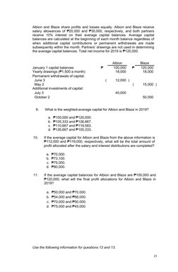 Albion and Blaze share profits and losses equally. Albion and Blaze receive
salary allowances of ₱20,000 and ₱30,000, respect