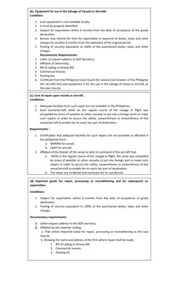 (b). Equipment for use in the Salvage of Vessels or Aircrafts
Condition:
1.
Such equipment is not available locally;
2.
It mu