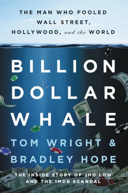 Billion Dollar Whale by Tom Wright & Bradley Hope