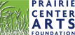 Prairie Center Arts Foundation