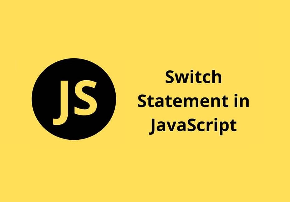 JavaScript Switch Statement javascript switch statement