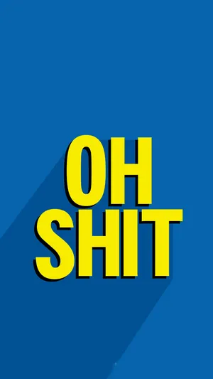 Ichbin Schwul, Oh Scheiße. Wallpaper