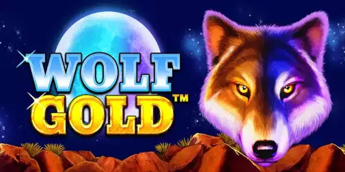 Strategi Level Pro Untuk Meraih Big Win Slot Wolf Gold Dengan Tepat