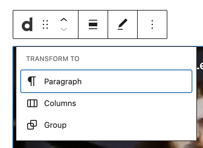 Options to transform the Dailymotion block to Paragraph, Columns or Group.