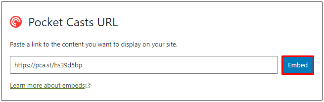 Pocket Casts embed block placeholder, with the highlighted Embed button
