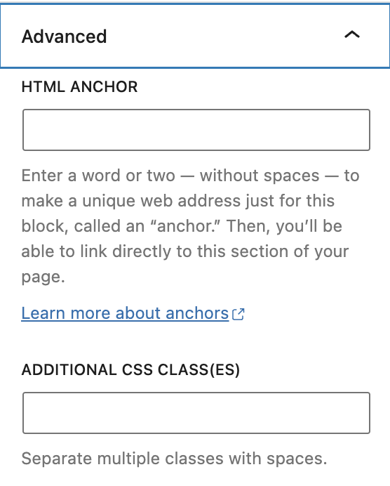 You can add HTML Anchors and CSS classes from the sidebar.