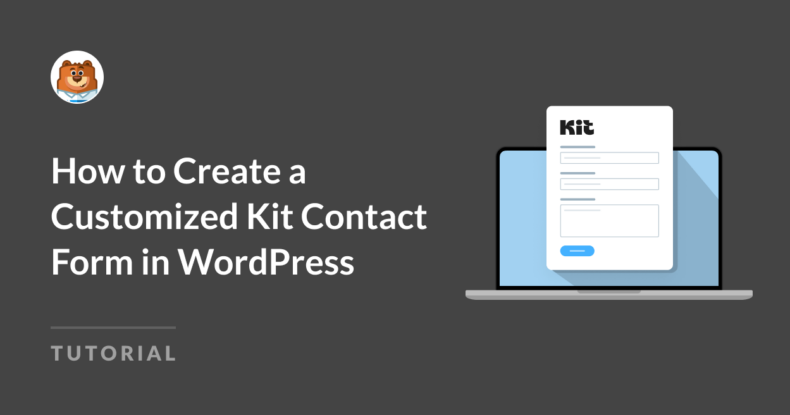how-to-create-a-customized-kit-contact-form-in-wordpress_g - WPForms Wie man ein individuelles Kit-Kontaktformular in WordPress erstellt