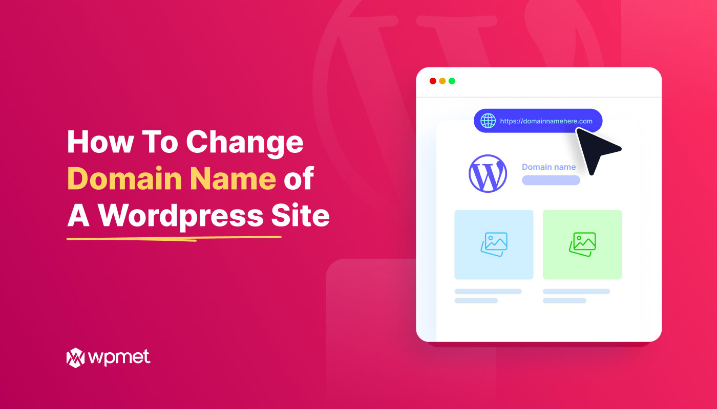 How To Change The Domain Name of A WordPress Site