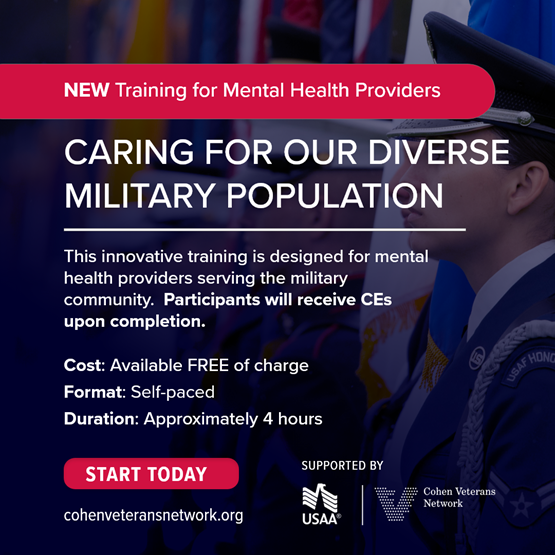 Training for Mental Health Providers: Caring for our Diverse Military Population. Designed for mental health providers serving the military community. CEs available. 