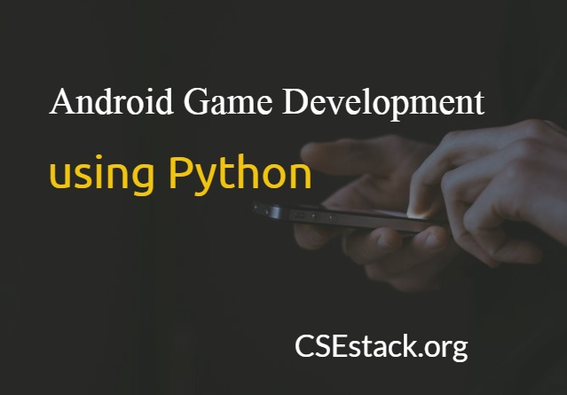 Building Android Mobile Game Using Python | Good or Bad?