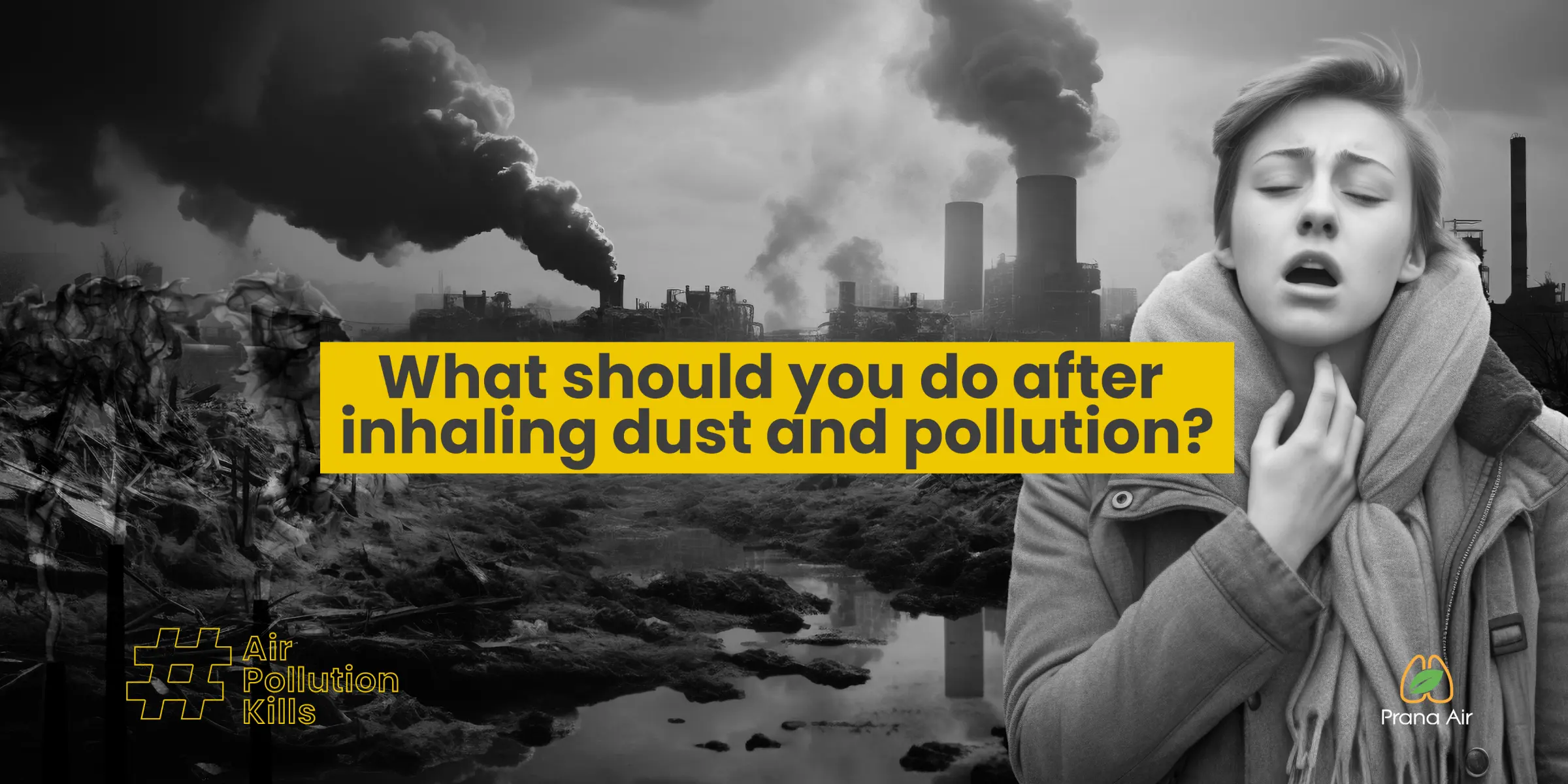 what should you do after inhaling dust and pollution