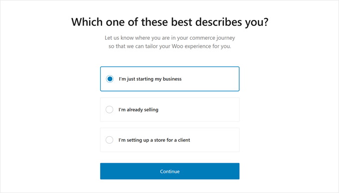 Telling WooCommerce what stage you're at in your business Telling WooCommerce what stage you're at in your business