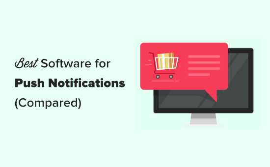The best push notification software compared The best push notification software compared
