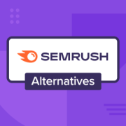 Best Semrush Alternatives for Bloggers