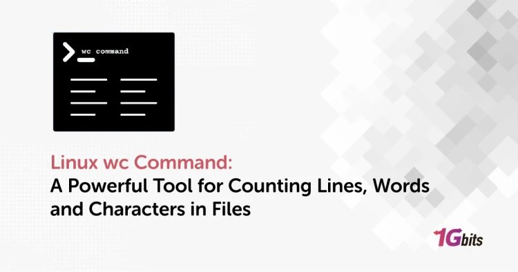 Linux wc Command: A Powerful Tool for Counting Lines, Words, and Characters in Files Linux wc Command: A Powerful Tool for Counting Lines, Words, and Characters in Files