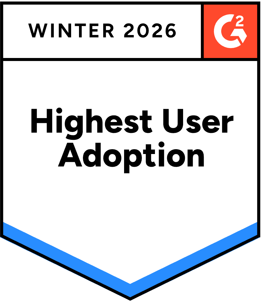 Awarded Highest User Adoption - Winter 2026 by G2 market reports
