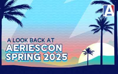 A Look Back at AeriesCon Spring 2025