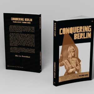 Conquering Berlin by Wilfrid Bade