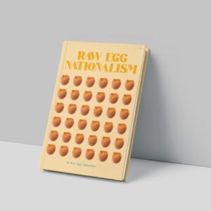 Raw Egg Nationalism Cookbook