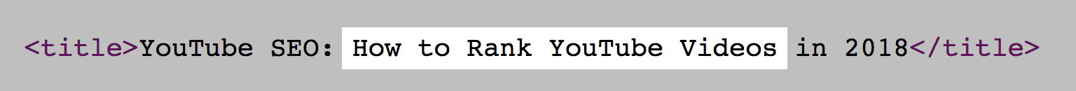 “How to rank YouTube videos” in title tag "How to rank YouTube videos" in title tag