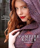 Vampire Knits: Projects to Keep You Knitting…