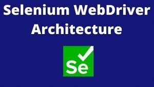 selenium webdriver architecture