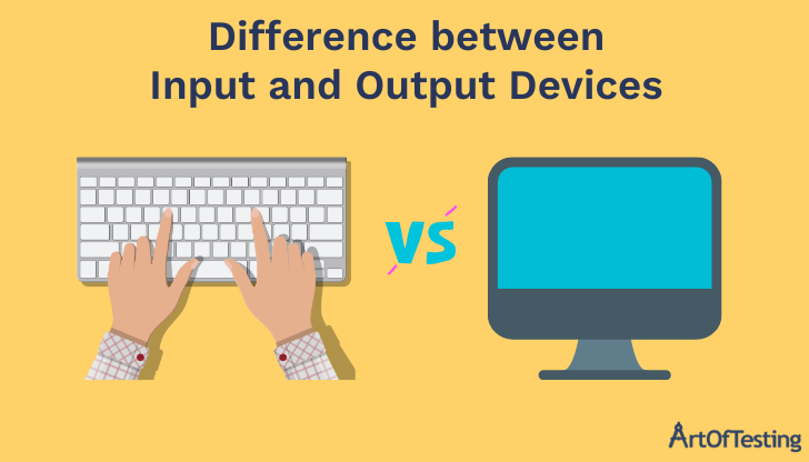 Difference between Input and Output Devices