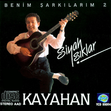 Kayahan – <cite>Benim Şarkılarım 2 / Siyah Işıklar</cite> album art Kayahan – <cite>Benim Şarkılarım 2 / Siyah Işıklar</cite> album art
