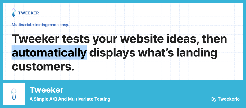 Tweeker Plugin - A Simple A/B And Multivariate Testing