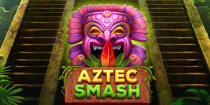 Strategi Jitu Mudah Menang di Slot Aztec Smash