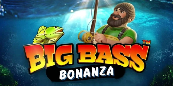 Rumus Terbukti Untuk Cepat Menang di Slot Big Bass Bonanza