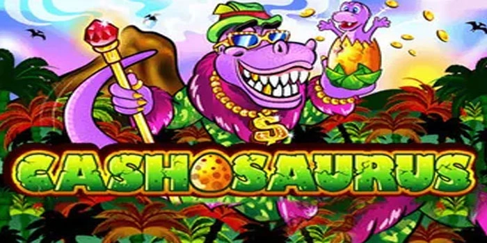 Trik Ampuh Mudah Maxwin Di Slot Cashosaurus