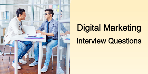 De 15 bästa intervjufrågorna och svaren för digital marknadsföring Intervjufrågor för digital marknadsföring