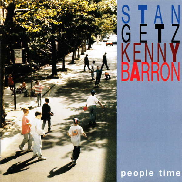 「Stan Getz, Kenny Barron - People Time (EmArcy/Verve) 1991」心揺り動かされる遺作