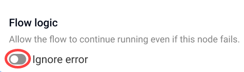 flow logic area showing ignore error toggle