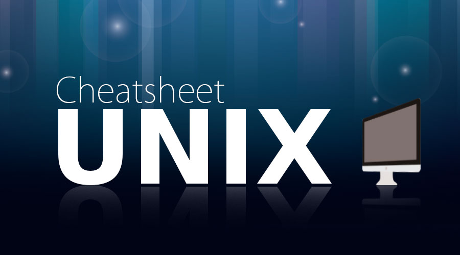 Cheat sheet for UNIX