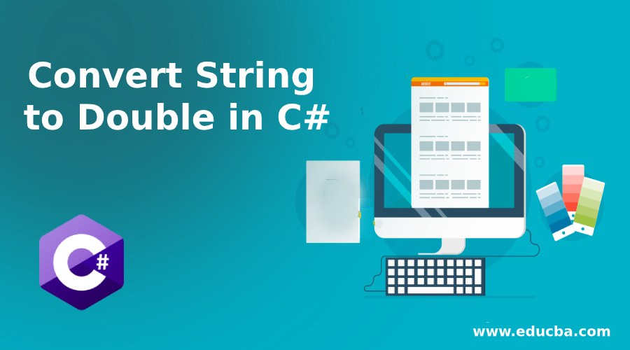 Convert String to Double in C# Convert String to Double in C#