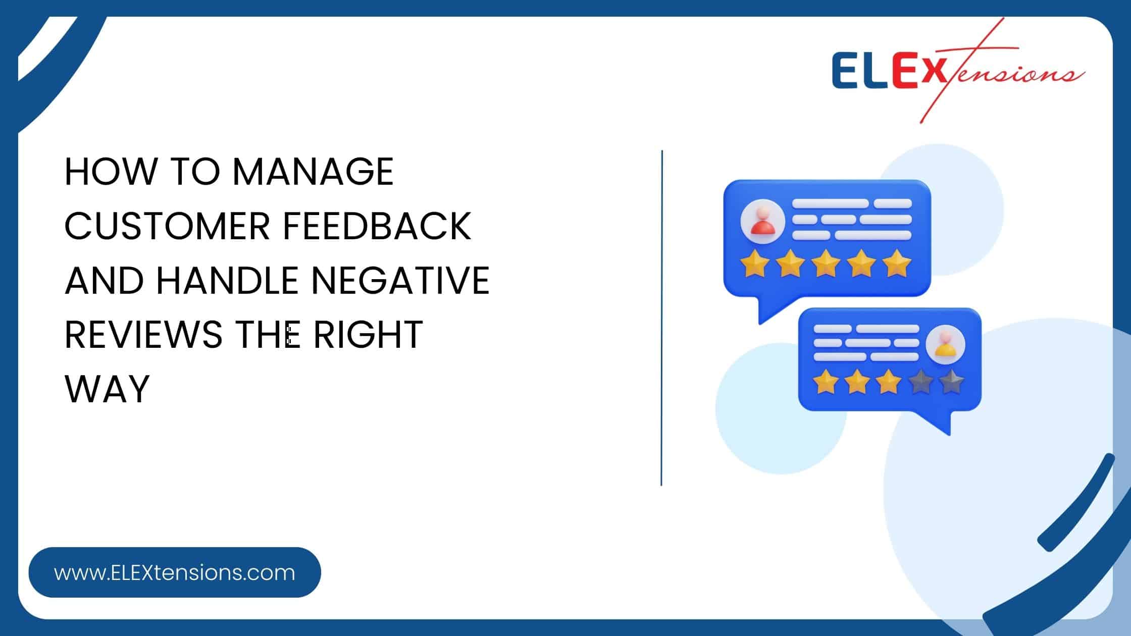 How to Manage Customer Feedback and Handle Negative Reviews the Right Way
