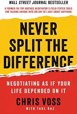 Book Summary: Never Split the Difference by Chris Voss - Thomas Griffin Book Summary: Never Split the Difference by Chris Voss
