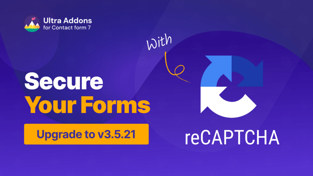 Google reCAPTCHA Integration with contact form 7 | Ultra Addons for Contact Form 7