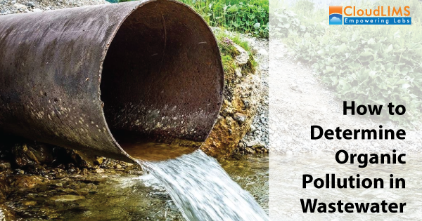 How to Determine Organic Pollution Using a Wastewater LIMS