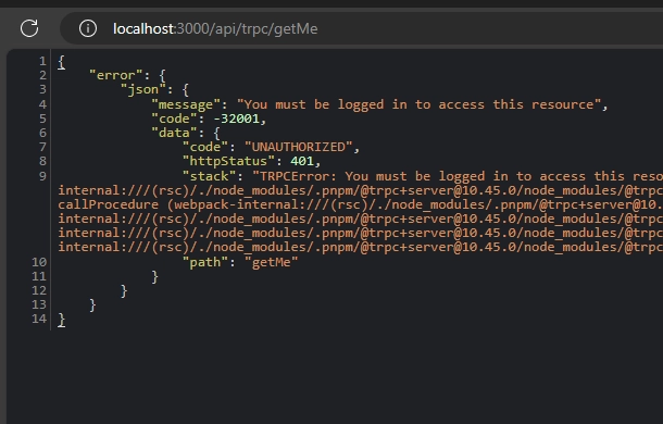 accessing the getMe RPC of the tRPC API return an authorization error since we are not logged in