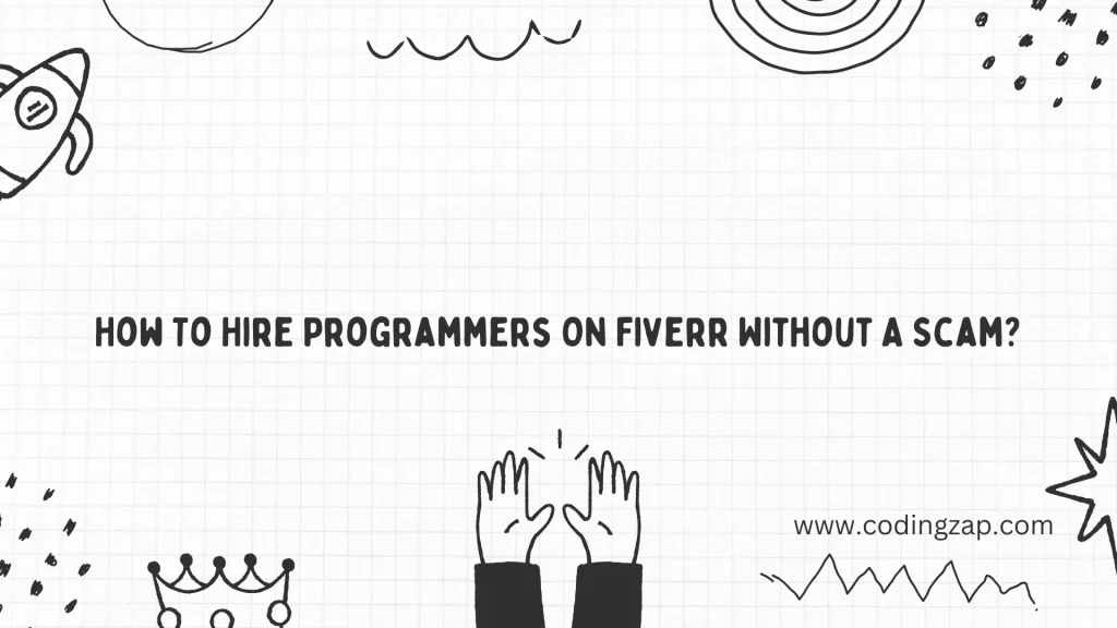 Hire Programmers On Fiverr Without A Scam