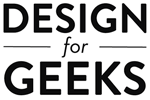Design for Geeks.
