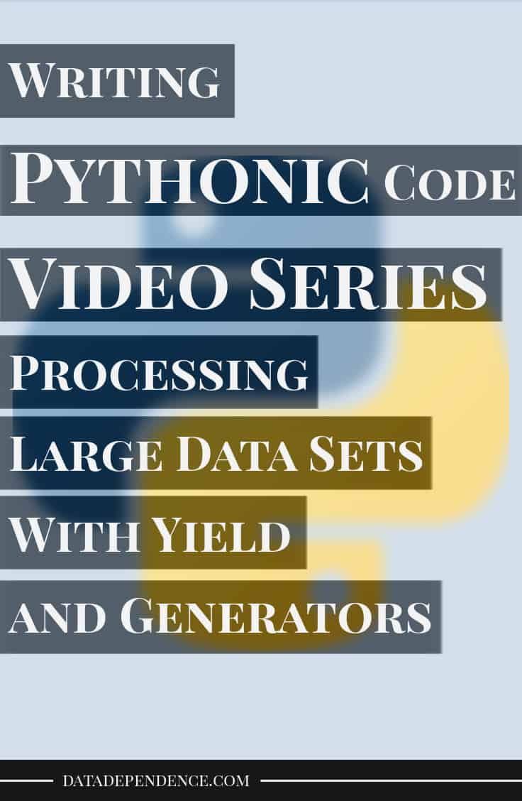Pythonic video series yield and generators
