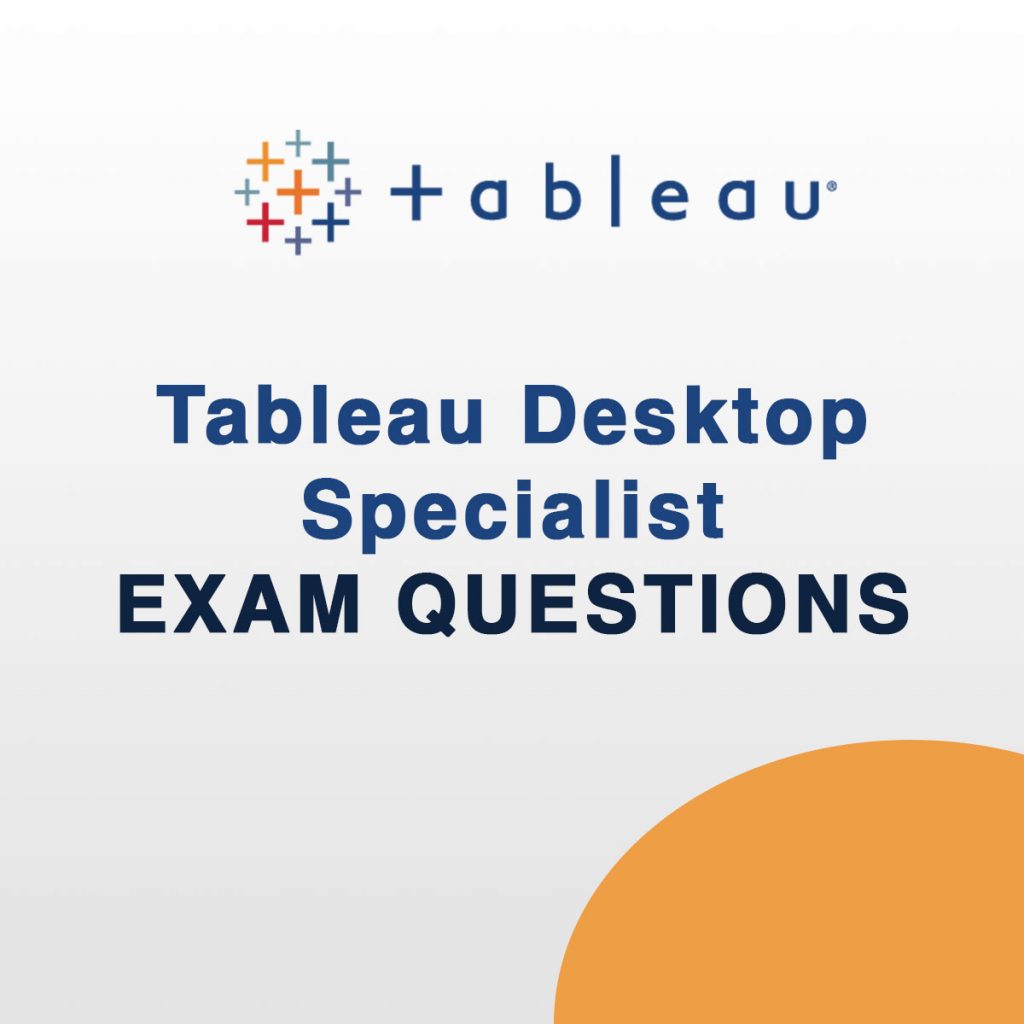 tableau desktop specialist exam question